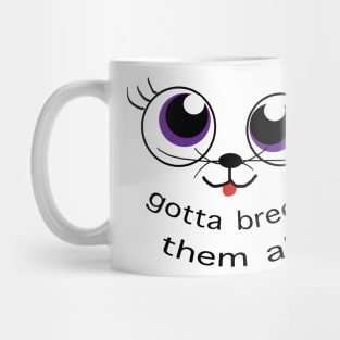 Gotta Breed Them All Mug